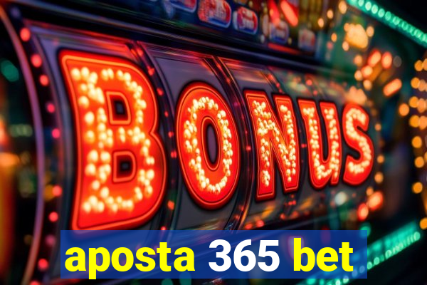 aposta 365 bet